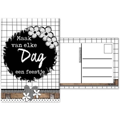44.Kaart met tekst ''Maak van elke dag een feestje''.