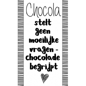 80.Klein bedank kaartje met tekst ''Chocola stelt geen moeilijke vragen chocola begrijpt'' 5 bij 8.5 cm.