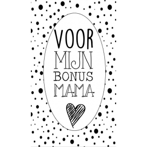 90.Klein bedank kaartje met tekst ''Voor mijn bonus mama'' 5 bij 8.5 cm.