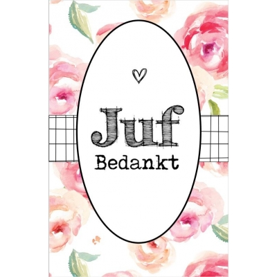 37.Kaartje met tekst ''Juf bedankt'' 5 bij 8.5 cm.
