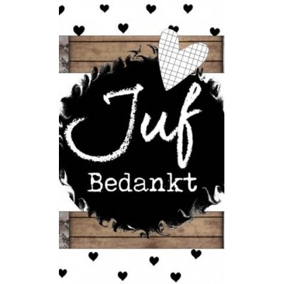 41.Kaartje met tekst ''Juf bedankt'' 5 bij 8.5 cm.