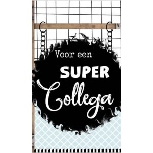 57.Kaartje met tekst ''Voor een super collega'' 5 bij 8.5 cm.