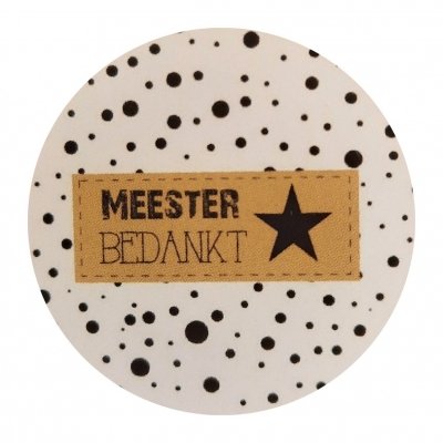 Sticker 4 cm met tekst ''Meester Bedankt ''. gestipt.